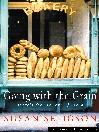 Going with the Grain